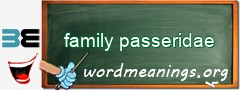 WordMeaning blackboard for family passeridae